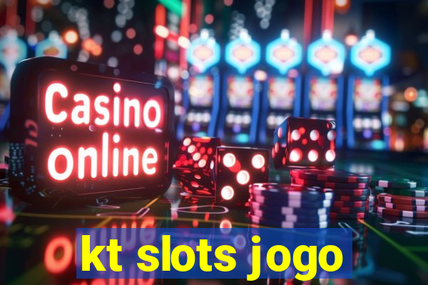 kt slots jogo